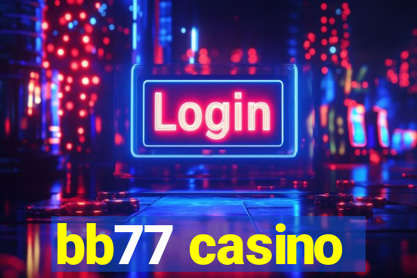 bb77 casino